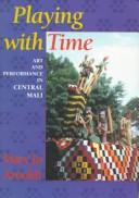 Playing with time by Mary Jo Arnoldi