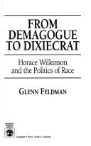 Cover of: From demagogue to Dixiecrat: Horace Wilkinson and the politics of race