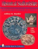 Cover of: Historical Staffordshire: American patriots & views : with price guide