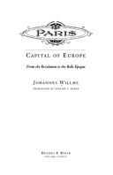 Cover of: Paris, Capital of Europe by Johannes Willms