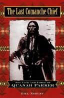 Cover of: The last Comanche chief by Bill Neeley