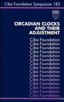 Cover of: Circadian clocks and their adjustment by [editors, Derek J. Chadwick (organizer), and Kate Ackrill].