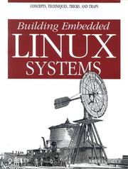 Building Embedded Linux Systems by Karim Yaghmour, Jon Masters, Philippe Gerum, Steven Rostedt, Michael Opdenacker, Gilad Ben-Yossef, Michael Boerner