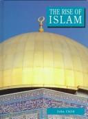 Cover of: The rise of Islam by Child, John