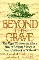 Cover of: Beyond the grave by Gerald M. Condon