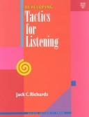 Cover of: Developing tactics for listening by Jack C. Richards