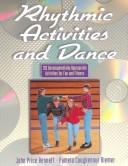 Cover of: Rhythmic activities and dance by John Price Bennett