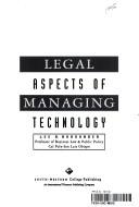 Cover of: Legal aspects of managing technology by Lee B. Burgunder