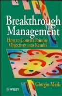 Cover of: Breakthrough management by Giorgio Merli