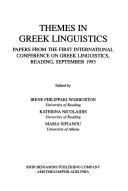 Cover of: Themes in Greek linguistics: papers from the first International Conference on Greek Linguistics, Reading, September 1993