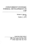 Cover of: Concurrent systems: formal development in CSP