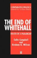 Cover of: The end of Whitehall: death of a paradigm?