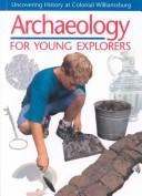 Archaeology for young explorers by Patricia Samford