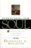 Cover of: Stretching the soul by Ron Wilson