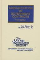 Cover of: Administration of government contracts by John Cibinic
