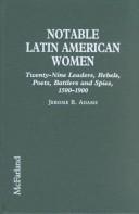 Cover of: Notable Latin American women by Jerome R. Adams