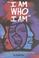 Cover of: I am who I am