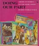 Cover of: Doing our part: American women on the home front during World War II