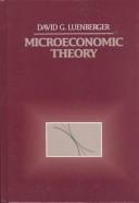 Cover of: Microeconomic theory by David G. Luenberger