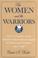 Cover of: The women and the warriors