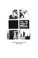 Cover of: All we need of hell: poems