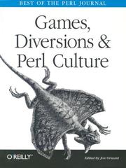 Cover of: Games Diversions & Perl Culture: Best of the Perl Journal