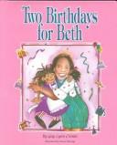 Cover of: Two birthdays for Beth by Gay Lynn Cronin