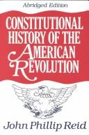 Cover of: Constitutional History of the American Revolution