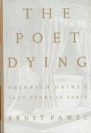 The poet dying by Ernst Pawel