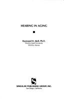 Hearing in aging by Raymond H. Hull