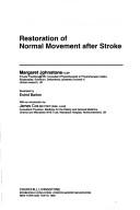 Cover of: Restoration of normal movement after stroke by Johnstone, Margaret FCSP.