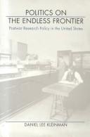 Cover of: Politics on the endless frontier: postwar research policy in the United States