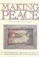 Cover of: Making peace: personal essays
