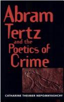 Cover of: Abram Tertz and the poetics of crime by Catharine Theimer Nepomnyashchy