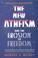 Cover of: The new Atheism and the erosion of freedom