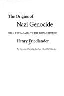 Cover of: The origins of Nazi genocide by Henry Friedlander