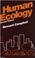 Cover of: Human ecology