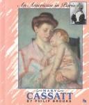 Cover of: Mary Cassatt: an American in Paris