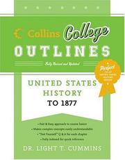 Cover of: United States History to 1877 (Collins College Outlines) | Light Cummins