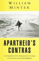 Cover of: Apartheid's contras: an inquiry into the roots of war in Angola and Mozambique