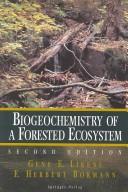 Biogeochemistry of a forested ecosystem by Gene E. Likens, F. Herbert Bormann