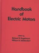 Cover of: Handbook of electric motors by edited by Richard H. Engelmann, William H. Middendorf.