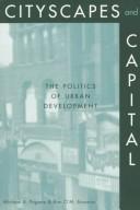 Cover of: Cityscapes and capital: the politics of urban development