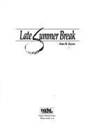 Cover of: Late summer break