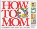 Cover of: How to mom