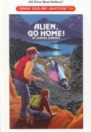 Choose Your Own Adventure - Alien, Go Home!