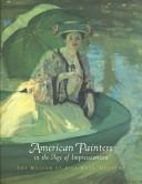 Cover of: American painters in the age of Impressionism