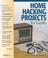 Cover of: Home hacking projects for geeks