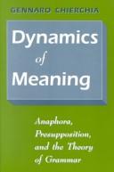 Cover of: Dynamics of meaning by Gennaro Chierchia