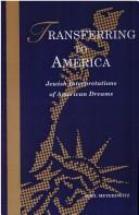 Cover of: Transferring to America: Jewish Interpretations of American Dreams